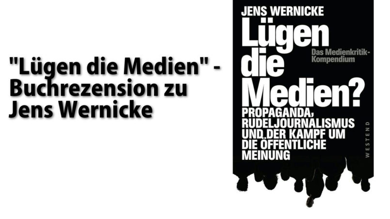 Jens Wernicke - Lügen die Medien